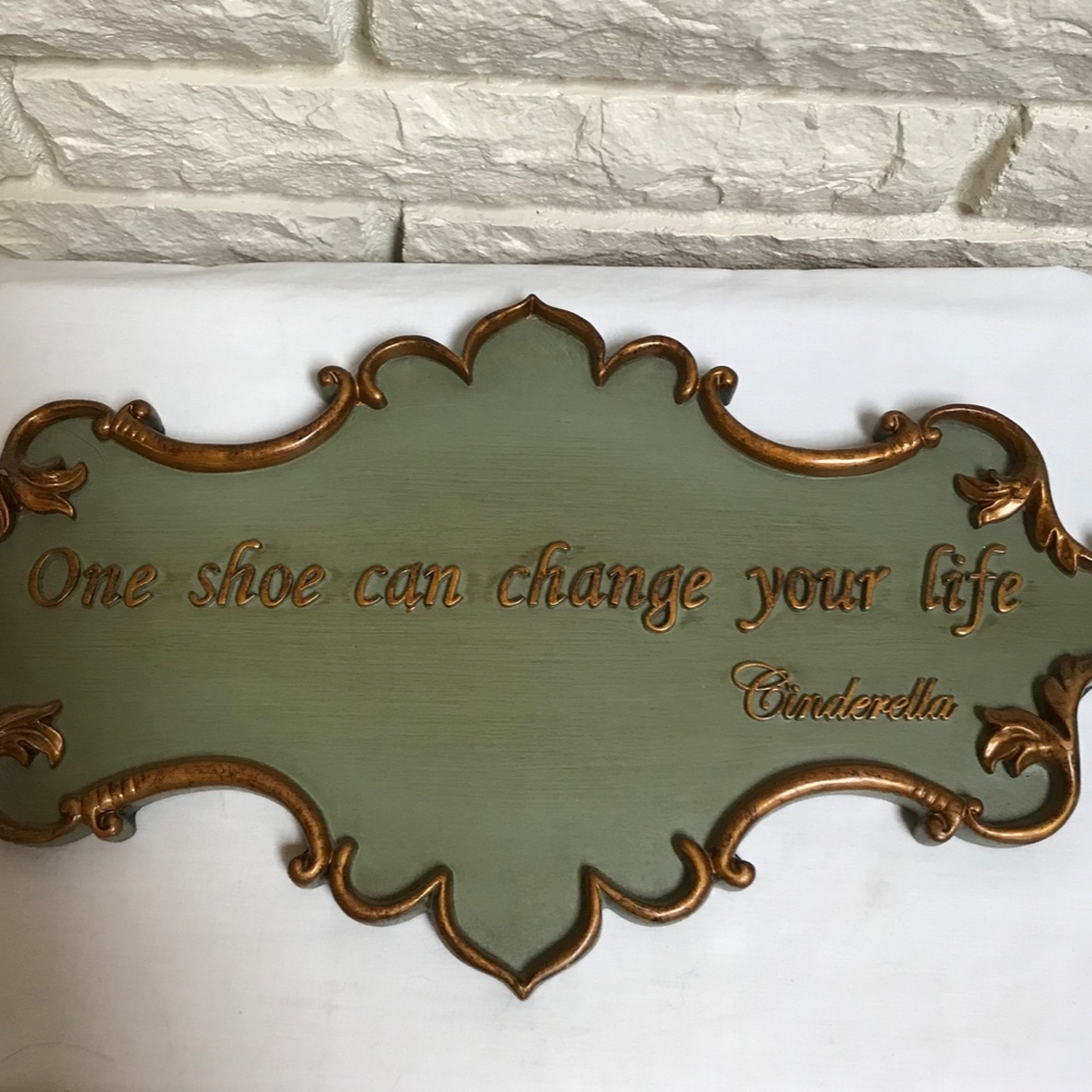 Cinderella "One Shoe Can Change Your Life" plaque